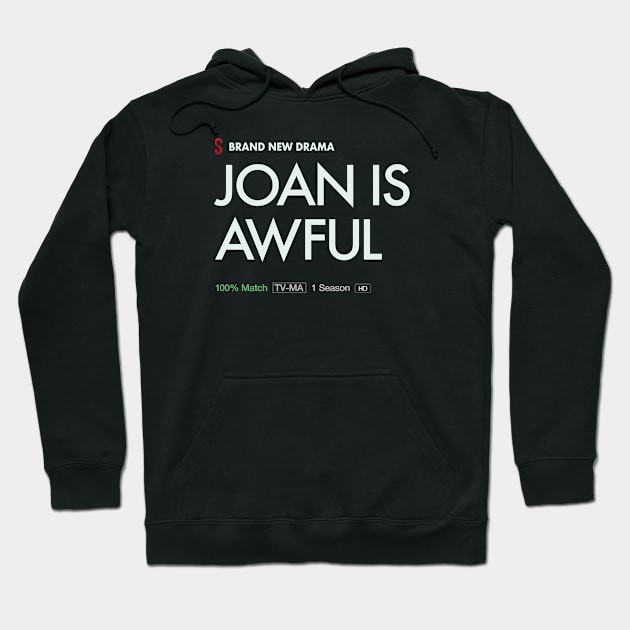 Joan Is Awful Hoodie by DemShirtsTho